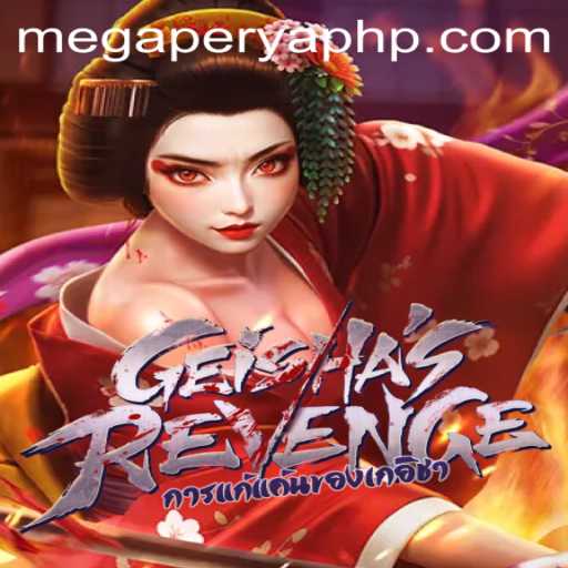 Exploring the Enchanting World of GeishasRevenge and Its MegaPerya Excitement