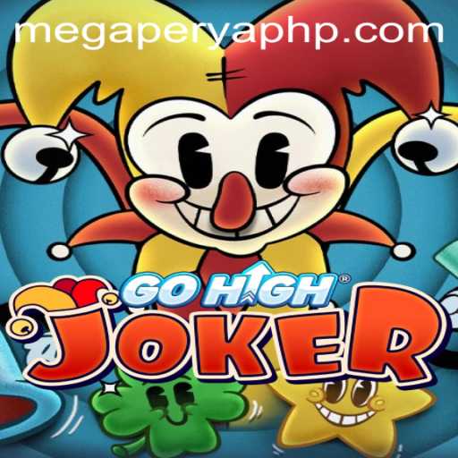 GoHighJoker: A MegaPerya Adventure in Modern Gaming