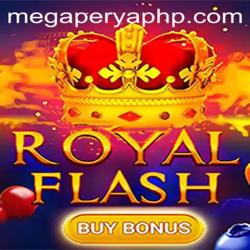 Exploring the Thrills of RoyalFlashBuyBonus: A MegaPerya Adventure